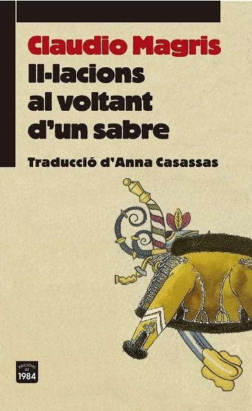 IL.LACIONS AL VOLTANT D´UN SABRE | 9788415835486 | MAGRIS,CLAUDIO