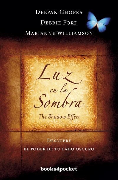 LUZ EN LA SOMBRA. DESCUBRE EL PODER DE TU LADO OSCURO | 9788415870357 | CHOPRA,DEEPAK WILLIAMSON,MARIANNE FORD,DEBBIE