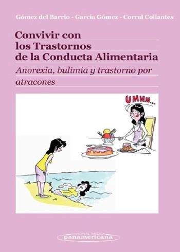 CONVIVIR CON LOS TRASTORNOS DE LA CONDUCTA ALIMENTARIA: ANOREXIA, BULIMIA Y TRASTORNO POR ATRACONES | 9788498351941 | GOMEZ DEL BARRIO,JOSE ANDRES