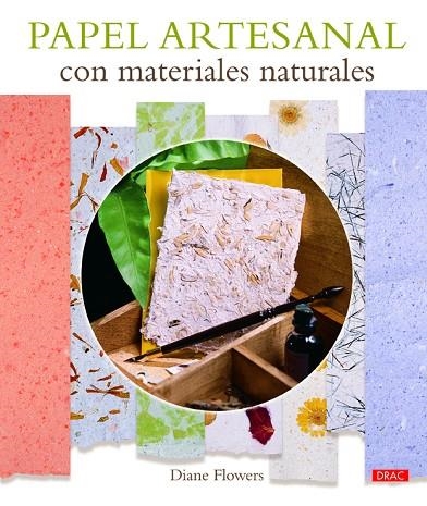 PAPEL ARTESANAL CON MATERIALES NATURALES | 9788498744408 | FLOWERS,DIANE