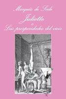 JULIETTE O LAS PROSPERIDADES DEL VICIO | 9788483831106 | MARQUES DE SADE