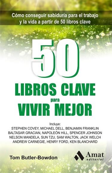 50 LIBROS CLAVE PARA VIVIR MEJOR. COMO CONSEGUIR SABIDURIA PARA EL TRABAJO Y LA VIDA A PARTIR DE 50 LIBROS CLAVE | 9788497357616 | BUTLER-BOWDON,TOM