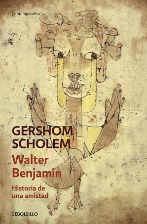 WALTER BENJAMIN. HISTORIA DE UNA AMISTAD | 9788490624562 | SCHOLEM,GERSHOM