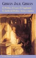 PROFETA. EL LOCO. EL VAGABUNDO. EL JARDIN DEL PROFETA. ARENA Y ESPUMA | 9788477027133 | GIBRAN,KHALIL