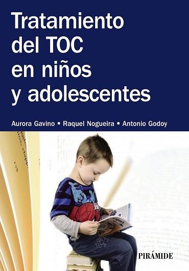 TRATAMIENTO DEL TOC EN NIÑOS Y ADOLESCENTES | 9788436832747 | GAVINO,AURORA GODOY,ANTONIO NOGUEIRA,RAQUEL