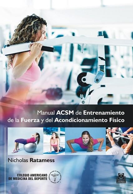 MANUAL ACSM DE ENTRENAMIENTO DE LA FUERZA Y DEL ACONDICIONAMIENTO FISICO | 9788499104966 | RATAMESS,NICHOLAS