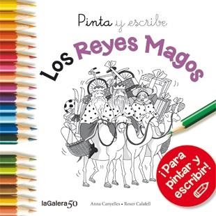 REYES MAGOS PINTA Y ESCRIBE | 9788424648855 | CANYELLES,ANNA CALAFELL,ROSER