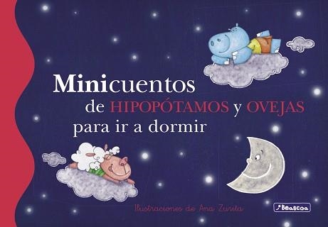 MINICUENTOS DE HIPOPOTAMOS Y OVEJAS PARA IR A DORMIR | 9788448835736 | ZURITA,ANA