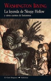 LEYENDA DE SLEEPY HOLLOW Y OTROS CUENTOS DE FANTASMAS | 9788477027836 | IRVING,WASHINGTON