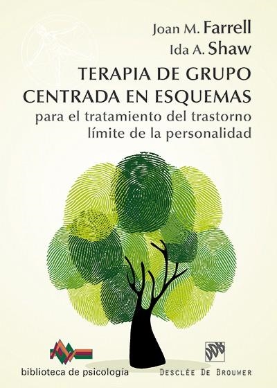 TERAPIA DE GRUPO CENTRADA EN ESQUEMAS PARA EL TRATAMIENTO DEL TRASTORNO DE LA PERSONALIDAD | 9788433027566 | FARRELL,JOAN M. SHAW,IDA A.