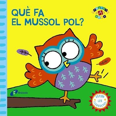 QUE FA EL MUSSOL POL? | 9788499065144