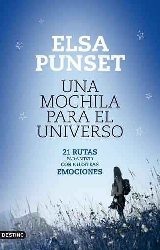 UNA MOCHILA PARA EL UNIVERSO. 21 RUTAS PARA VIVIR CON NUESTRAS EMOCIONES | 9788423324613 | PUNSET,ELSA