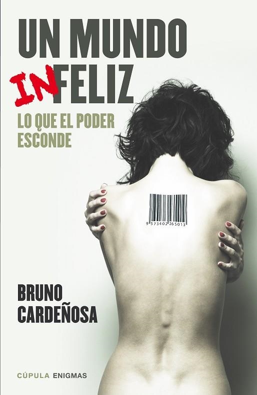 UN MUNDO INFELIZ LO QUE EL PODER ESCONDE | 9788448020835 | CARDEÑOSA,BRUNO