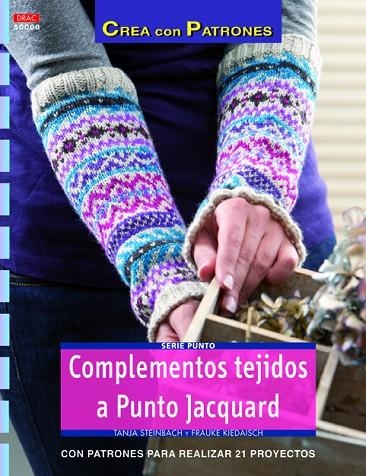 COMPLEMENTOS TEJIDOS A PUNTO JACQUARD | 9788498743357 | STEINBACH, TANJA/KIEDAISCH, FRAUKE