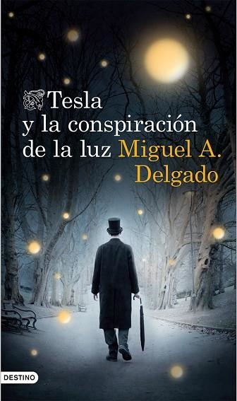 TESLA Y LA CONSPIRACION DE LA LUZ | 9788423348381 | DELGADO,MIGUEL ANGEL