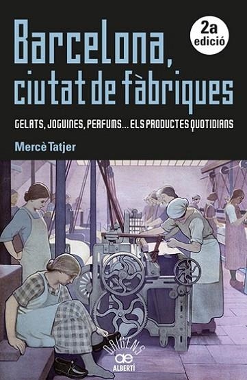 BARCELONA CIUTAT DE FABRIQUES | 9788472461031 | TATJER,MERCE