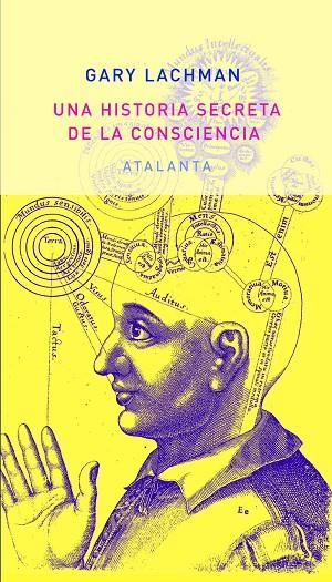 UNA HISTORIA SECRETA DE LA CONSCIENCIA | 9788494094149 | LACHMAN,GARY