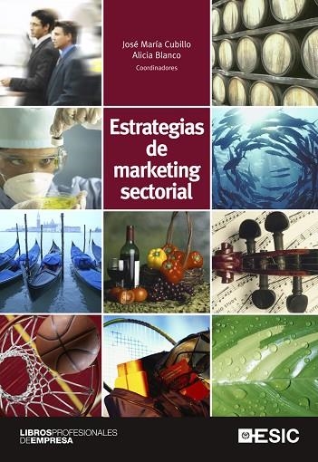 ESTRATEGIAS DE MARKETING SECTORIAL | 9788473569927 | CUBILLO,JOSE MARIA BLANCO,ALICIA