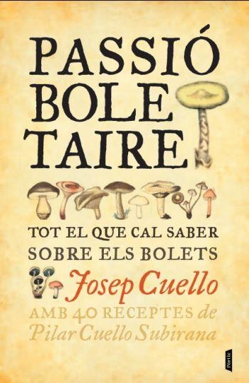 PASSIO BOLETAIRE. MITES, USOS I COSTUMS | 9788498091878 | CUELLO SUBIRANA,JOSEP CUELLO SUBIRANA,PILAR