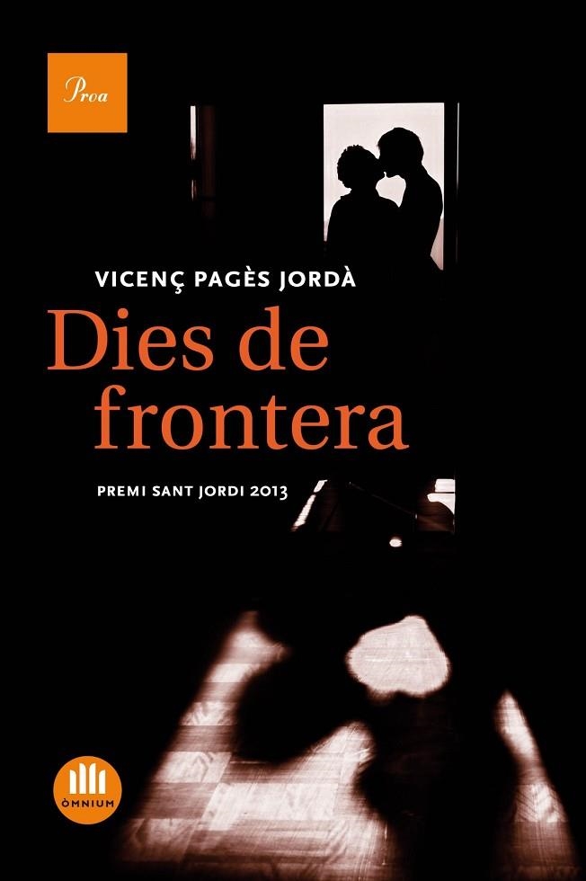 DIES DE FRONTERA. PREMI SANT JORDI 2013 | 9788475884738 | PAGES JORDA,VICENÇ