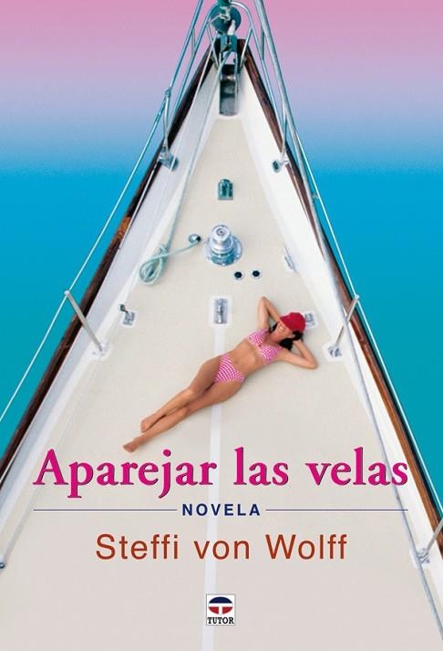 APAREJAR LAS VELAS | 9788479025700 | VON WOLFF,STEFFI