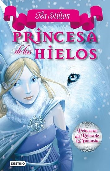 PRINCESA DE LOS HIELOS | 9788408094432 | STILTON,TEA