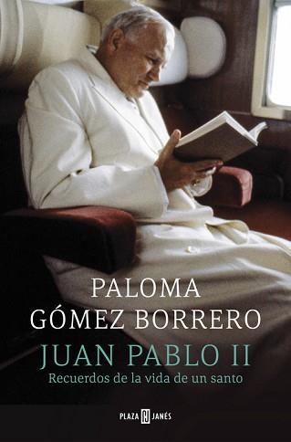 JUAN PABLO II. RECUERDOS DE LA VIDA DE UN SANTO | 9788401346828 | GOMEZ BORRERO,PALOMA