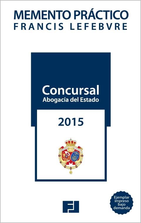 MEMENTO PRACTICO CONCURSAL ABOGACIA DEL ESTADO 2015 | 9788477874270 | MINISTERIO DE JUSTICIA