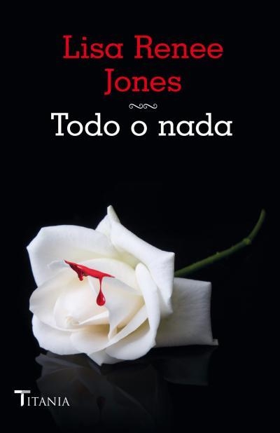 TODO O NADA | 9788492916795 | RENEE JONES,LISA