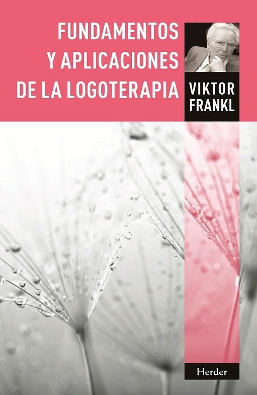 FUNDAMENTOS Y APLICACIONES DE LA LOGOTERAPIA | 9788425430565 | FRANKL,VIKTOR E.