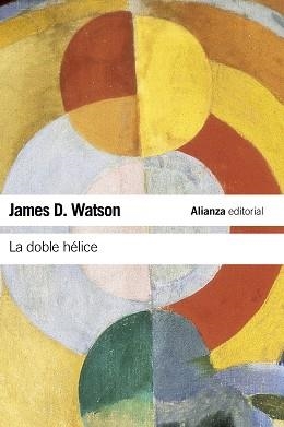 LA DOBLE HELICE.RELATO PERSONAL DEL DESCUBRIMIENTO DE LA ESTRUCTURA DEL ADN | 9788420674322 | WATSON,JAMES D.