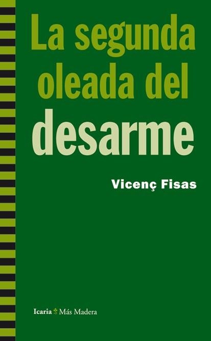 SEGUNDA OLEADA DEL DESARME | 9788498884500 | FISAS,VICENÇ