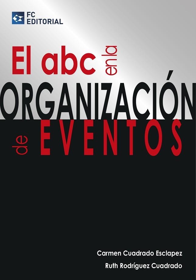 ABC EN LA ORGANIZACION DE EVENTOS | 9788415781226 | CUADRADO ESCLAPEZ,CARMEN RODRIGUEZ CUADRADO,RUTH