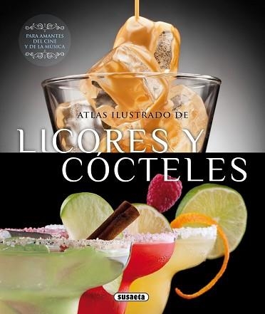 LICORES Y COCTELES. ATLAS ILUSTRADO | 9788467726398