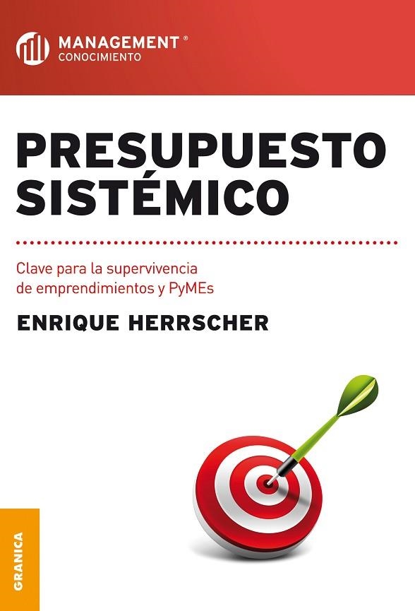 PRESUPUESTO SISTEMICO. CLAVE PARA LA SUPERVIVENCIA DE EMPRENDIMIENTOS Y PYMES | 9789506417567 | HERRSCHER,ENRIQUE G.