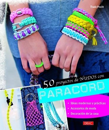 50 PROYECTOS DE NUDOS CON PARACORD | 9788498744484 | PRECHT,THADE