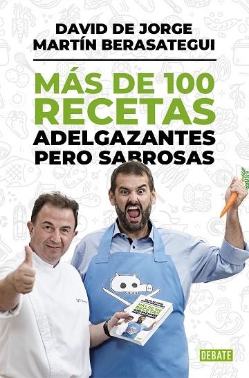 MAS DE 100 RECETAS ADELGAZANTES PERO SABROSAS | 9788499924472 | BERASATEGUI,MARTIN DE JORGE,DAVID