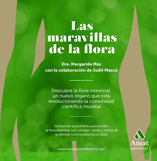 MARAVILLAS DE LA FLORA. FLORA INTESTINAL... | 9788497357395 | MASCO,JUDIT MAS,MARGARIDA