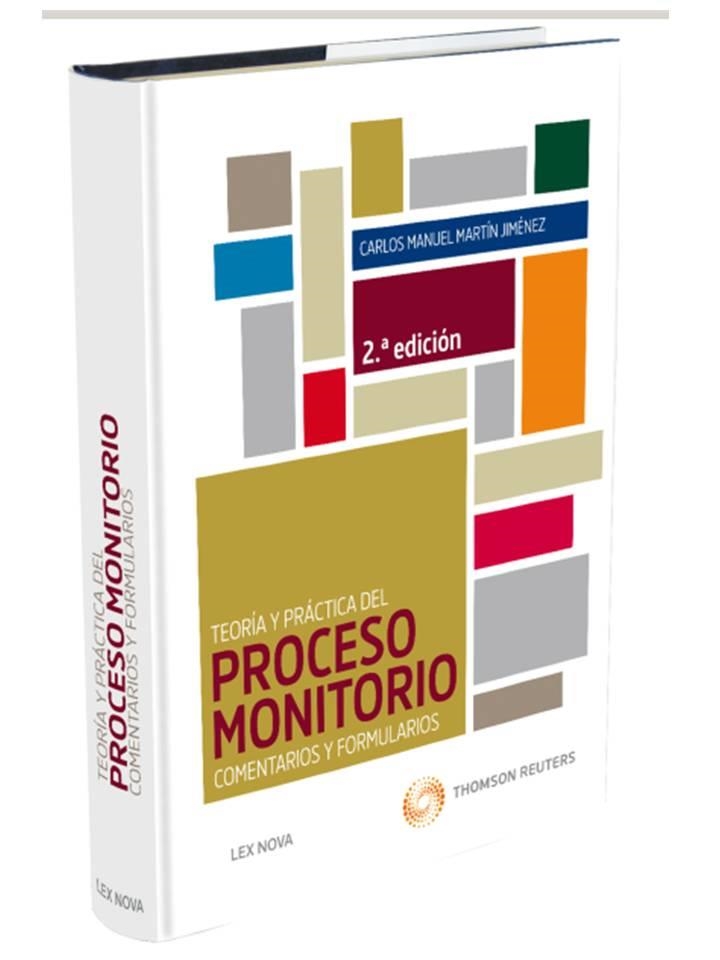 TEORIA Y PRACTICA DEL PROCESO MONITORIO. COMENTARIOS Y FORMULARIOS | 9788498985481 | MARTIN JIMENEZ,CARLOS MANUEL