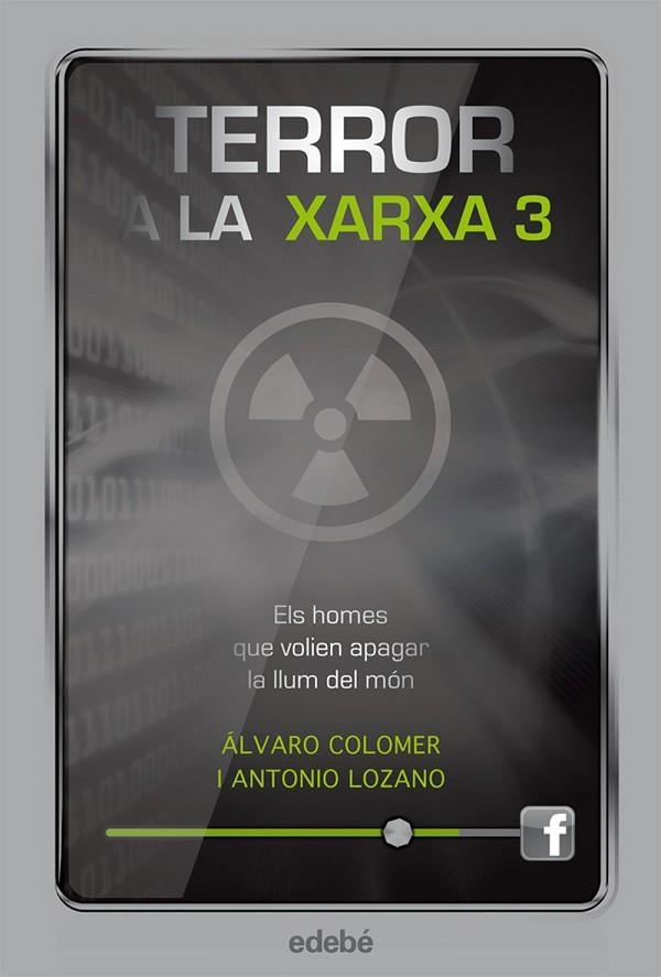 HOMES QUE VOLIEN APAGAR LA LLUM DEL MON. TERROR A LA XARXA 3 | 9788468308821 | COLOMER,ALVARO LOZANO,ANTONIO