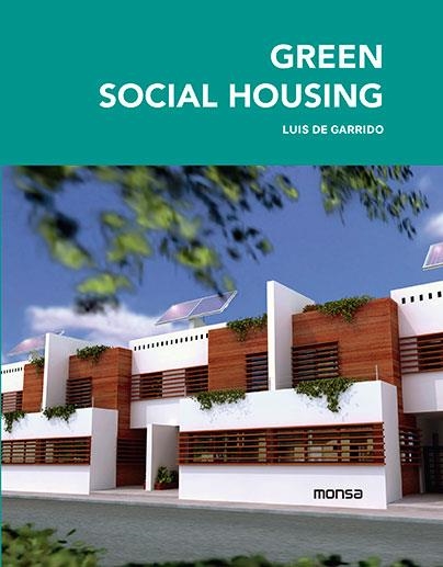 GREEN SOCIAL HOUSING | 9788415829843 | GARRIDO,LUIS DE