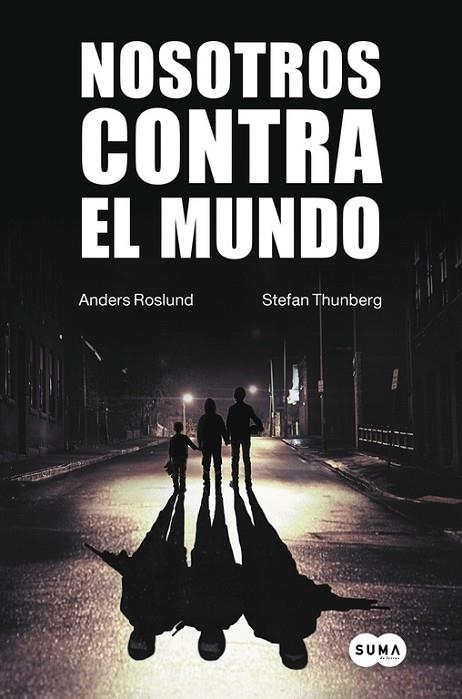 NOSOTROS CONTRA EL MUNDO | 9788483657942 | ROSLUND,ANDERS THUNBERG,STEFAN