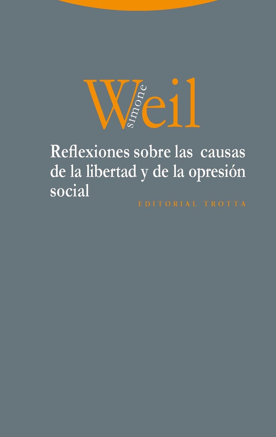 REFLEXIONES SOBRE LAS CAUSAS DE LA LIBERTAD Y DE LA OPRESION SOCIAL | 9788498795660 | WEIL,SIMONE