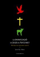 DIVINITZACIO DE JESUS DE NATZARET. HISTORIA DEL PENSAMENT CRISTIA 1 | 9788497915779 | GIL I RIBAS,JOSEP