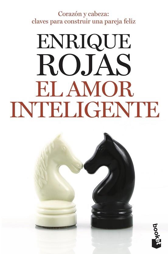 AMOR INTELIGENTE. CORAZON Y CABEZA: LAS CLAVES PARA CONSTRUIR UNA PAREJA FELIZ | 9788499981376 | ROJAS,ENRIQUE