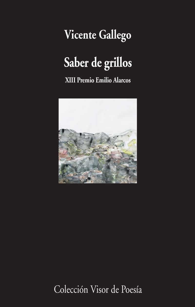 SABER DE GRILLOS. XIII PREMIO EMILIO ALARCOS | 9788498958935 | GALLEGO,VICENTE