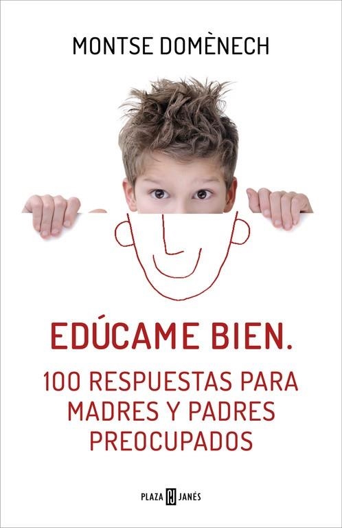 EDUCAME BIEN. 100 RESPUESTAS PARA MADRES Y PADRES PREOCUPADOS | 9788401390913 | DOMENECH,MONTSERRAT