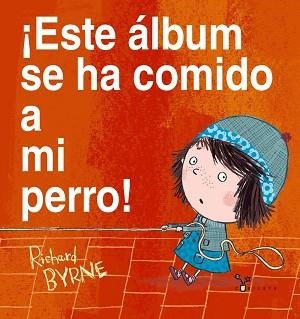 ESTE ALBUM SE HA COMIDO A MI PERRO! | 9788469601419 | BYRNE,RICHARD