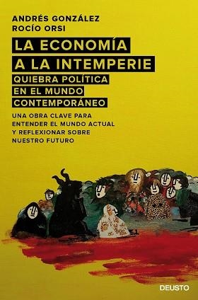 ECONOMIA A  LA INTEMPERIE. QUIEBRA POLITICA EN EL MUNDO CONTEMPORANEO | 9788423420810 | GONZALEZ,ANDRES ORSI,ROCIO