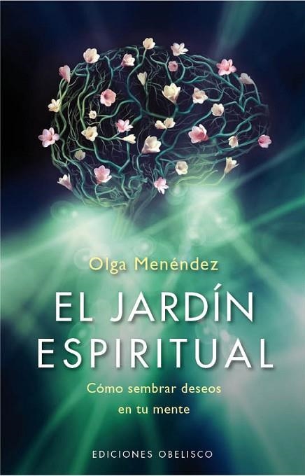 JARDIN ESPIRITUAL. COMO SEMBRAR DESEOS EN TU MENTE | 9788415968948 | MENENDEZ,OLGA